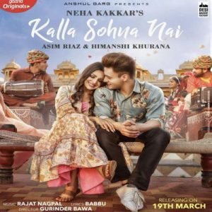 kalla sohna nai neha kakkar song